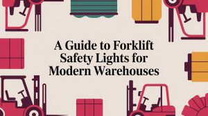 Text reading A Guide to Forklift Safety Lights for Modern Warehouses surrounded by illustrations of forklifts and pallets in red, yellow, and green on a light background.